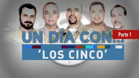 Un día con 'Los Cinco' héroes cubanos (parte 1)