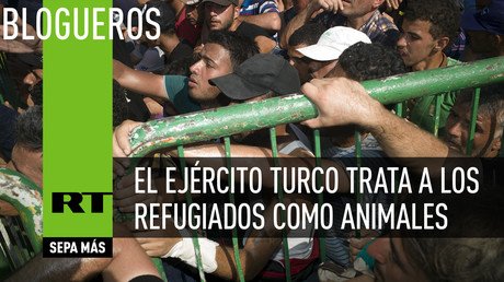 "El ejército turco trata a los refugiados como animales"