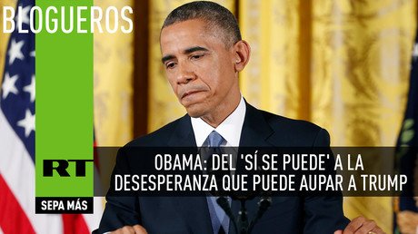 Obama: Del 'sí se puede' a la completa desesperanza, que puede servir EE.UU. en bandeja a Trump