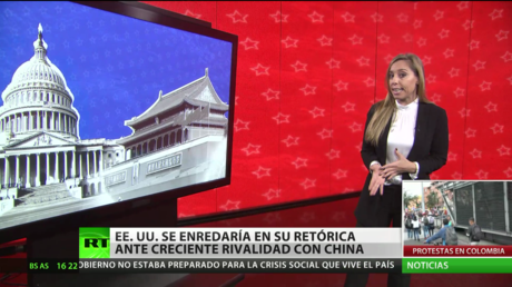 Aumenta la rivalidad entre China y EE.UU. ante la retórica controvertida de Washington sobre el gigante asiático
