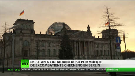 Alemania: Procesan a un ciudadano ruso por la muerte de un excombatiente checheno en Berlín