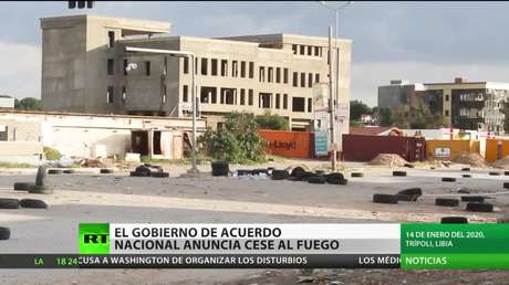 El Gobierno de Acuerdo Nacional de Libia anuncia el cese al fuego