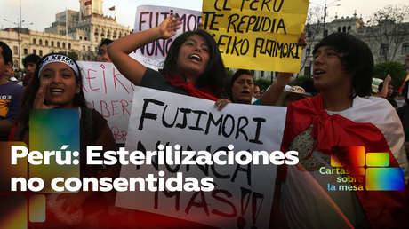 La esterilización forzosa de miles de mujeres indígenas, un episodio irresoluto de la historia reciente de Perú