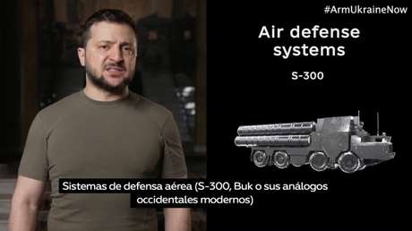 Zelenski entrega a Occidente una lista de los armamentos que deben suministrar a Ucrania