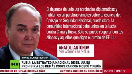 Rusia asegura que la nueva estrategia de seguridad nacional de EE.UU. es prohibir a los demás cooperar con Moscú y Pekín