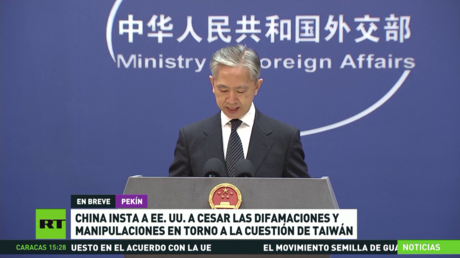 China insta a EE.UU. a cesar las difamaciones y manipulaciones en torno a Taiwán