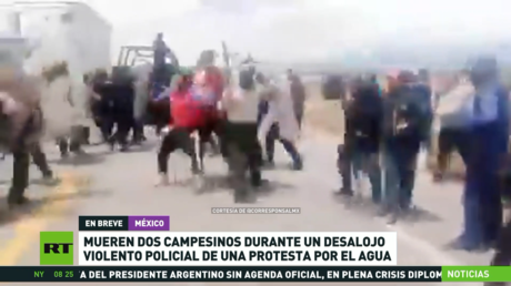 Mueren dos campesinos mexicanos durante el violento desalojo policial de una protesta por el agua