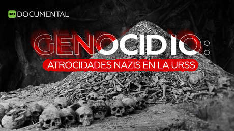 Genocidio: atrocidades nazis en la URSS