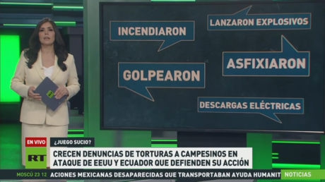 Crecen denuncias de torturas a campesinos en ataque de EE.UU. y Ecuador que defienden su acción