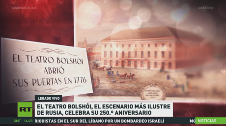 El Teatro Bolshói, el escenario más ilustre de Rusia, celebra su 250.º Aniversario