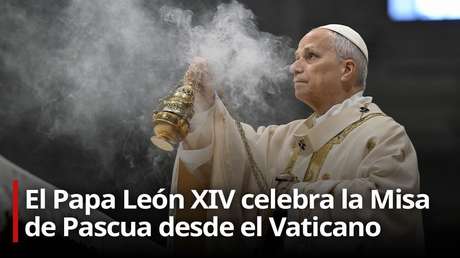 VIDEO: El papa León XIV celebra la Misa de Pascua desde el Vaticano