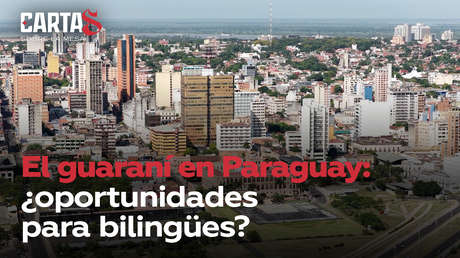 El guaraní en Paraguay: ¿oportunidades para bilingües?