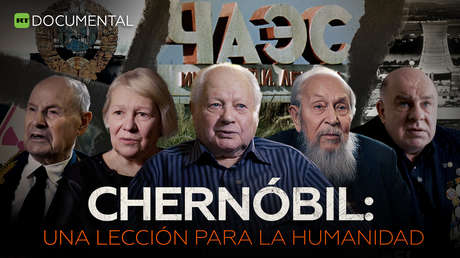 Chernóbil: una lección para la humanidad