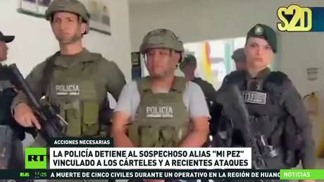 Policía colombiana detiene a alias 'Mi Pez', vinculado a los cárteles y a recientes ataques
