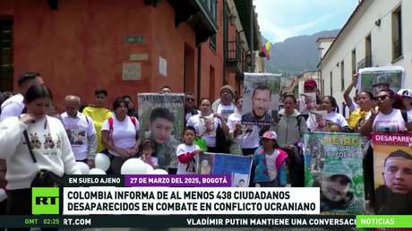 Colombia informa de al menos 438 ciudadanos desaparecidos en combate en conflicto ucraniano