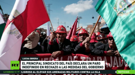 El principal sindicato de Bolivia declara un paro indefinido en rechazo a las medidas del Gobierno