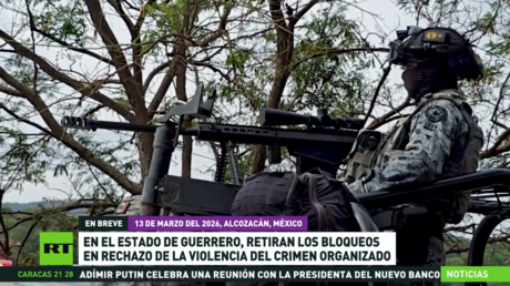 México: Retiran bloqueos en Guerrero en rechazo a la violencia del crimen organizado