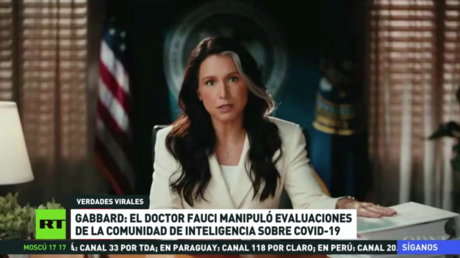 Gabbard: El doctor Fauci manipuló evaluaciones de la comunidad de Inteligencia sobre Covid-19