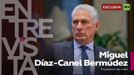 Miguel Díaz-Canel en exclusiva a RT: "Los intereses por invertir en Cuba no están solo en EE.UU."