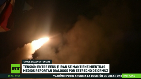 Tension entre EE.UU. e Iran se mantiene mientras medios reportan diálogos por estrecho de Ormuz