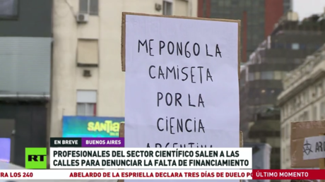 Profesionales del sector científico salen a las calles para denunciar falta de financiamiento en Argentina