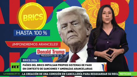 Países del BRICS impulsan sus propios sistemas de pago en medio de sanciones y amenazas arancelarias