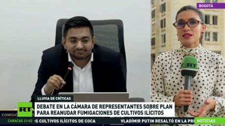 La Cámara de Representantes de Colombia debate sobre plan para reanudar fumigaciones de cultivos ilícitos