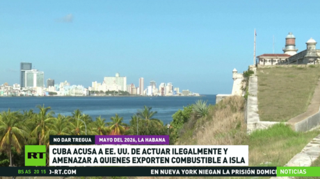 Cuba acusa a EE.UU. de actuar ilegalmente y de amenazar a quienes exportan combustible a la isla